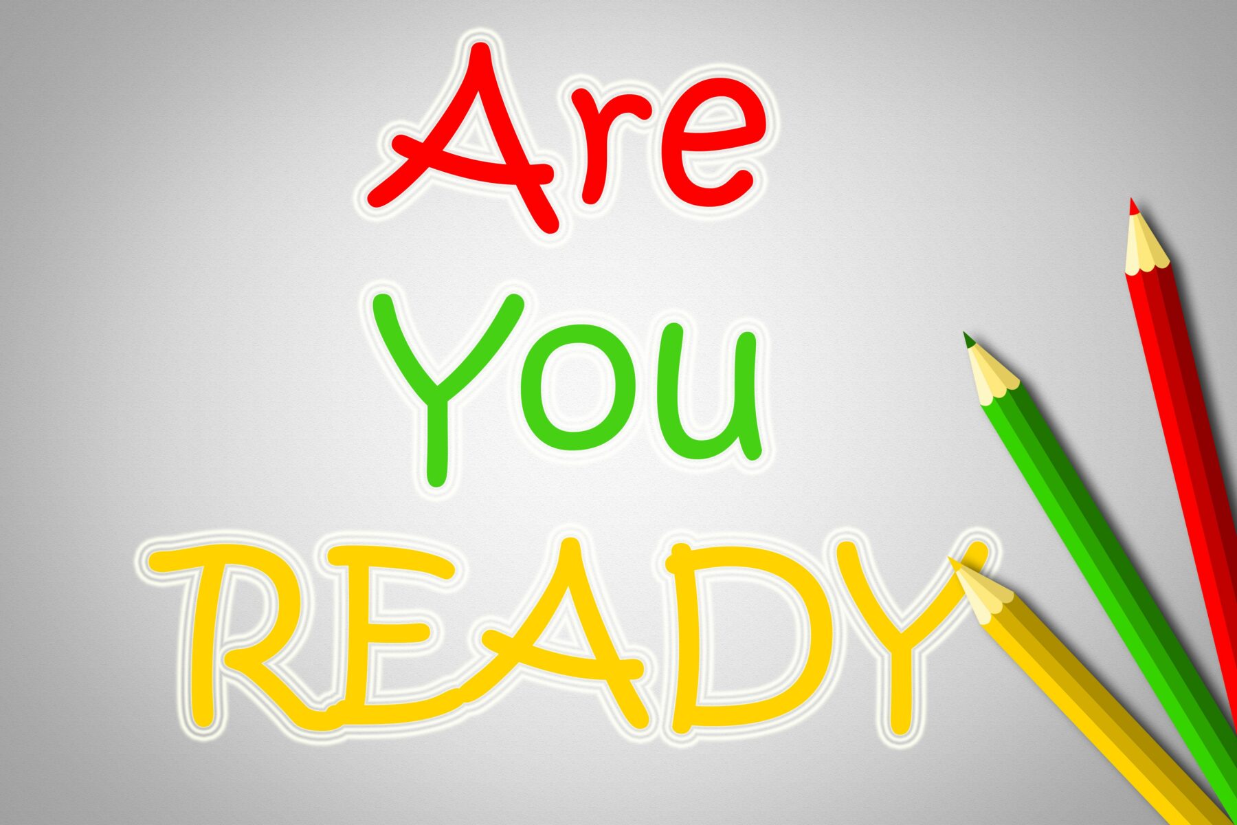 pencils writing "Are you ready?"